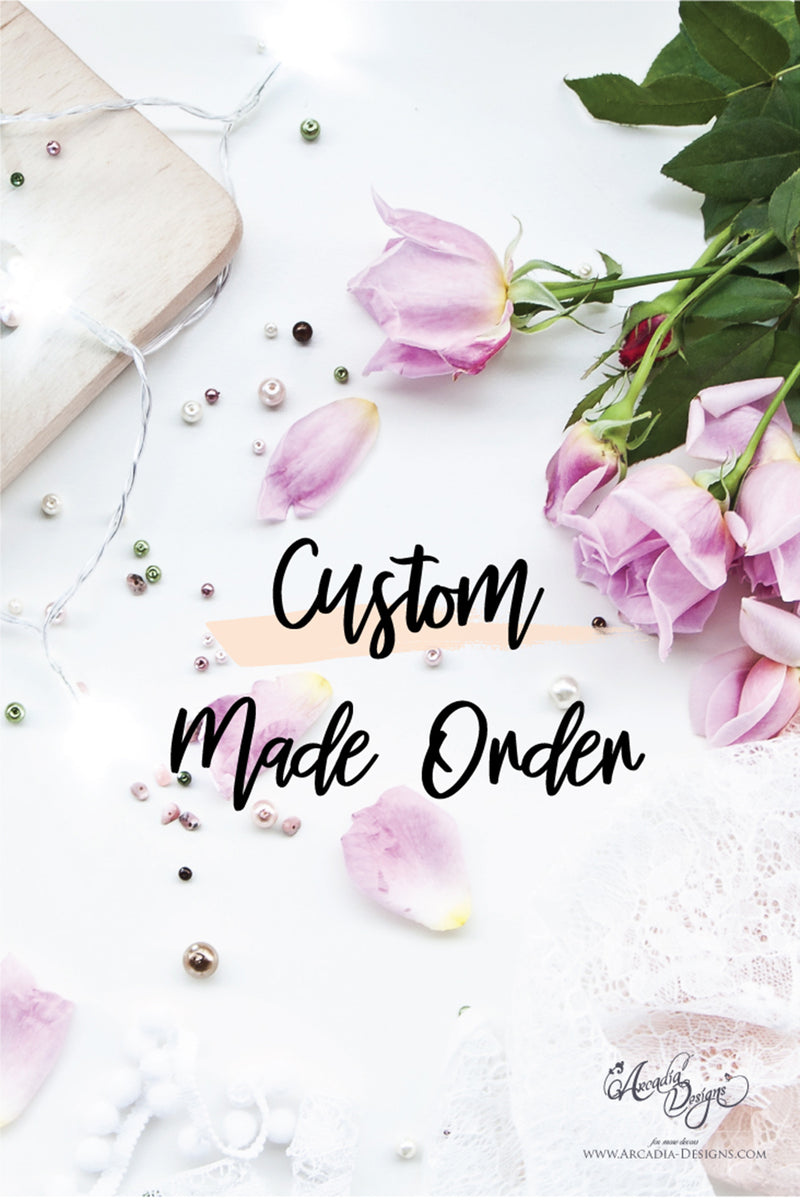 Custom made order
